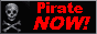 Pirate NOW!